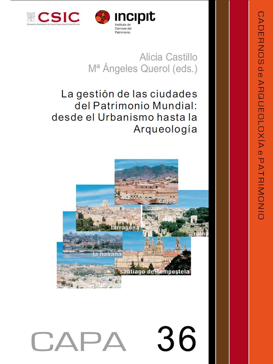 Imaxe de: La gestión de las ciudades del Patrimonio Mundial: desde el Urbanismo hasta la Arqueología