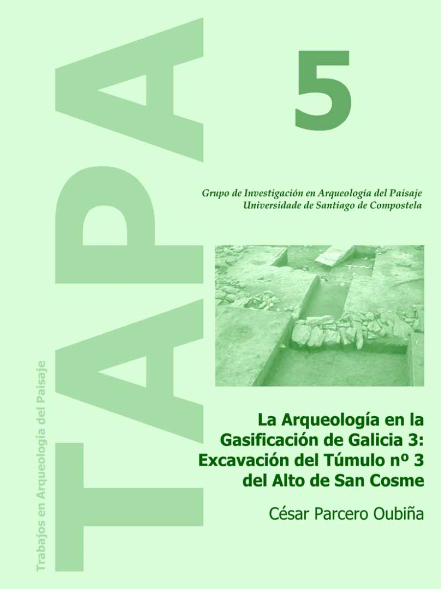 Image of: La Arqueología en la Gasificación de Galicia 3: Excavación del Túmulo nº 3 del Alto de San Cosme