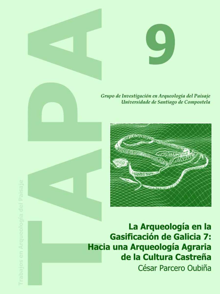 Image of: La Arqueología en la Gasificación de Galicia 7: Hacia una Arqueología Agraria de la Cultura Castreña