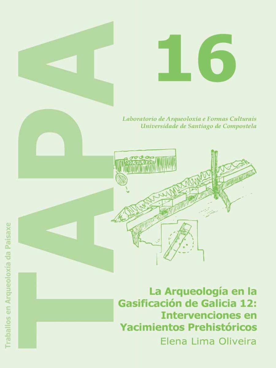 Image of: La Arqueología en la Gasificación de Galicia 12: Intervenciones en Yacimientos Prehistóricos
