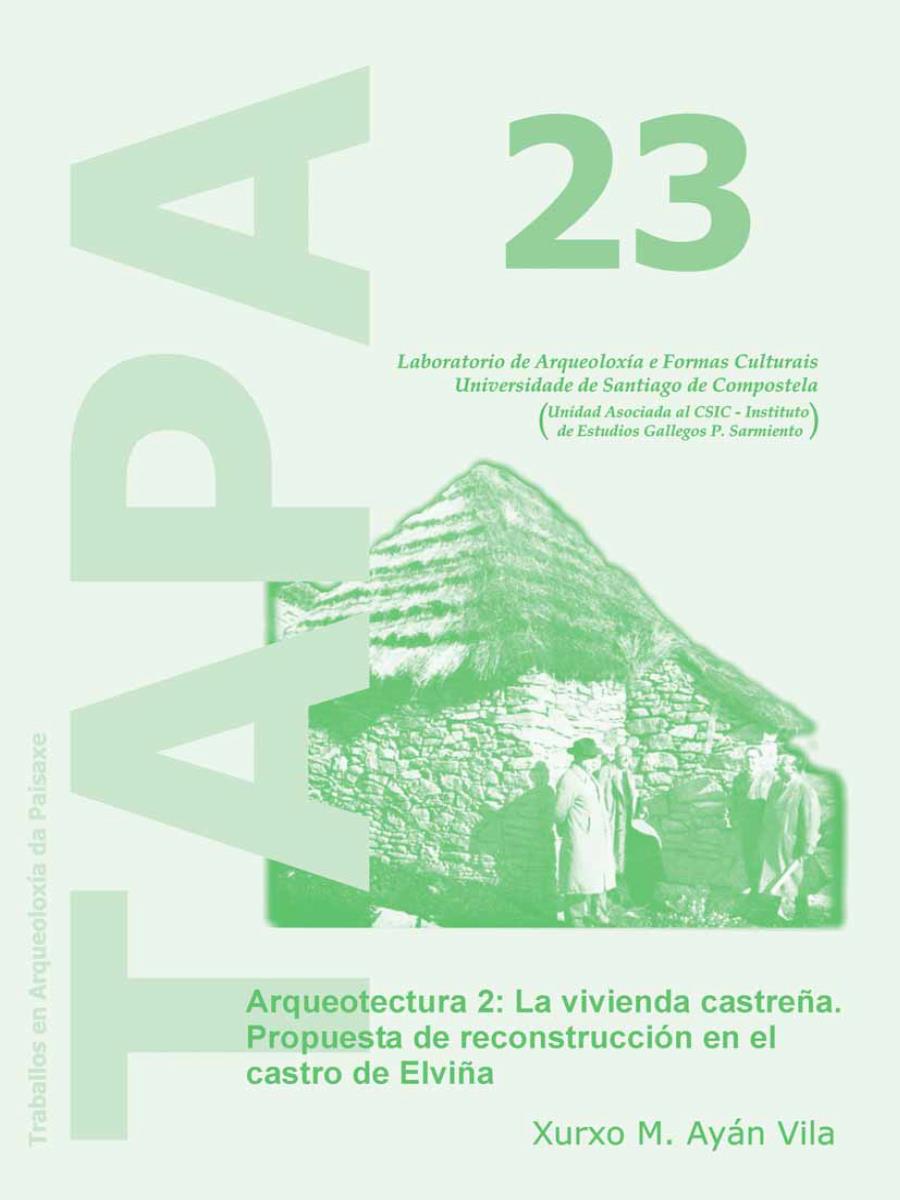 Image of: Arqueotectura 2: La Vivienda Castreña. Propuesta de Reconstrucción en el Castro de Elviña
