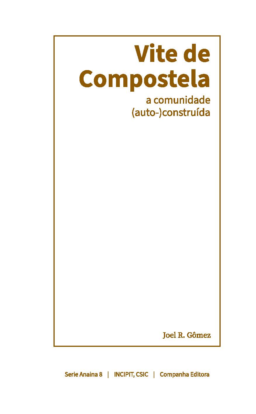 Imaxe de: Vite de Compostela. A comunidade (auto-)construída